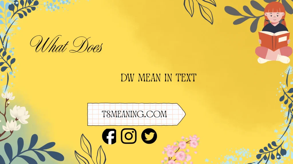 what does dw mean in text