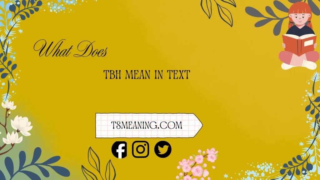 what does tbh mean in text
