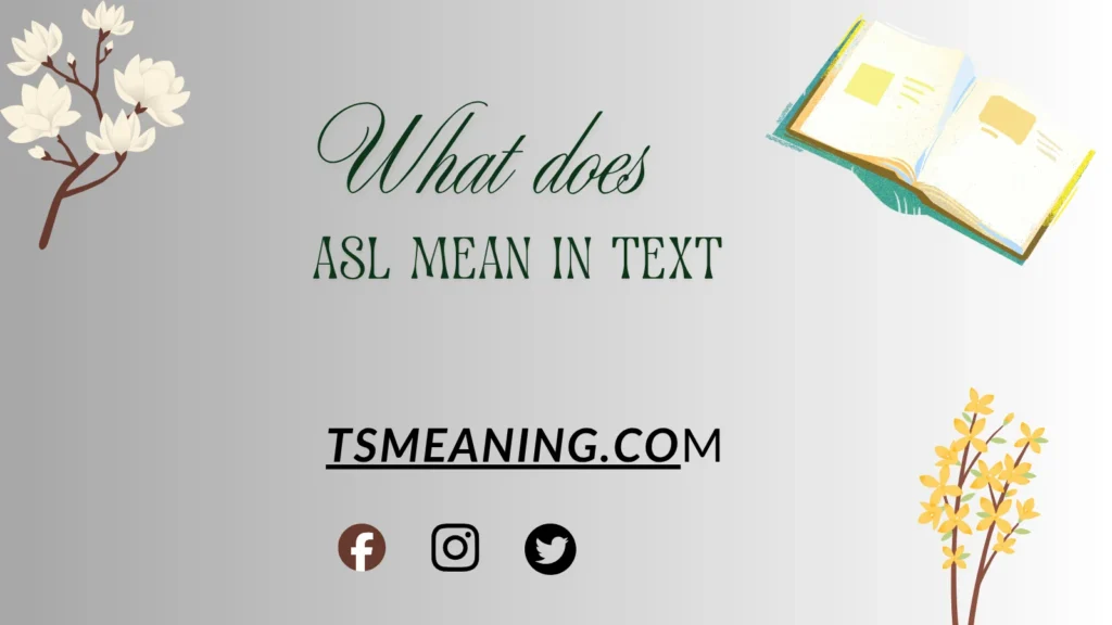 What Does ASL Mean in Text