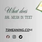What Does ASL Mean in Text