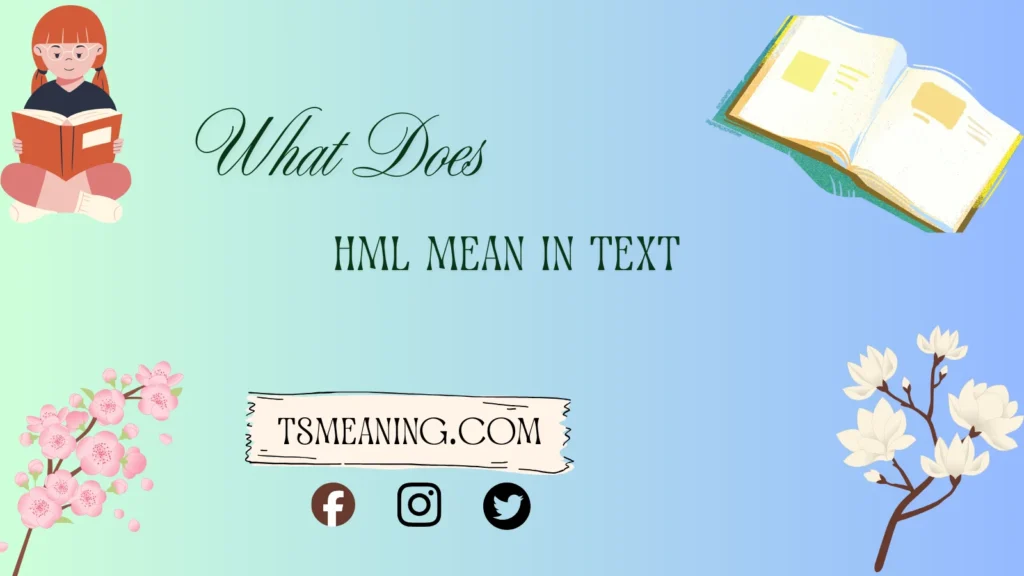 What Does HML Mean in Text