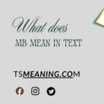 what does MB mean in text