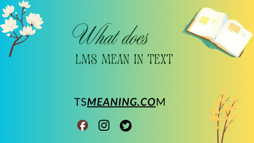 what does LMS mean in text