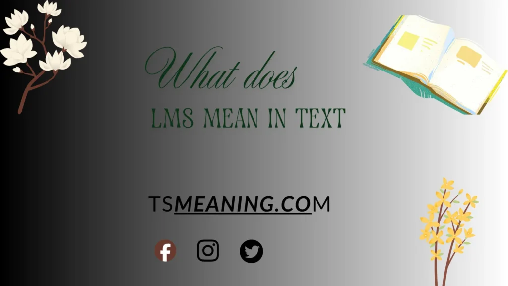 what does LMS mean in text