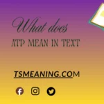 what does ATP mean in text