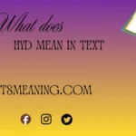 what does hyd mean in text