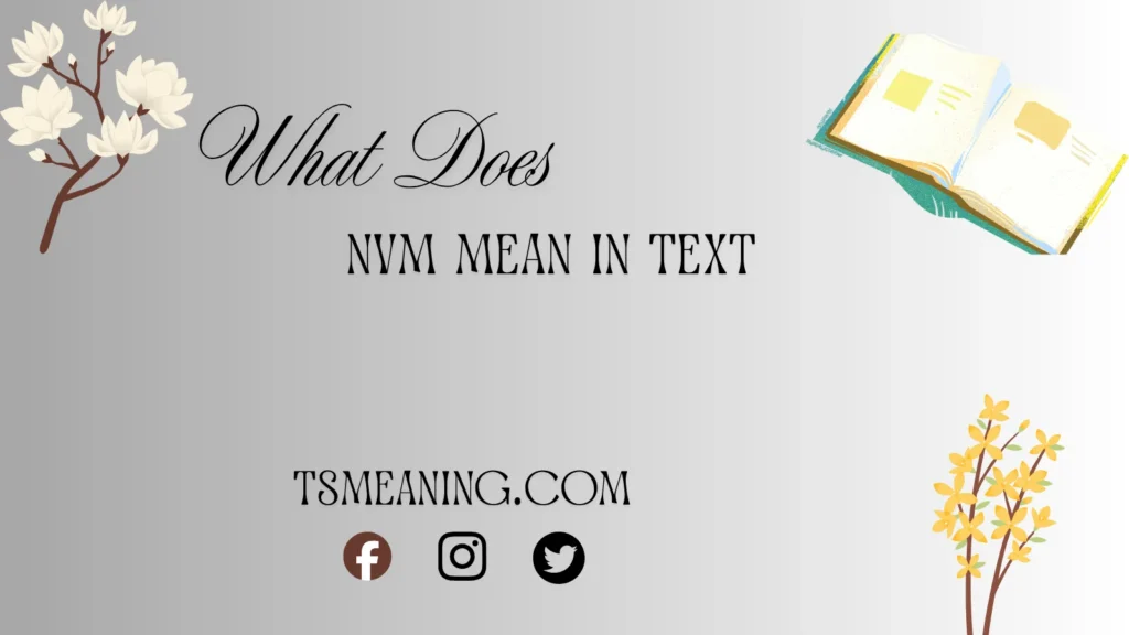 what does nvm mean in text