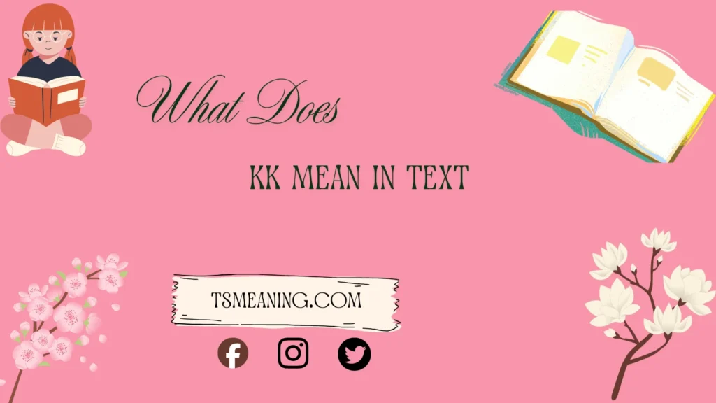 what does kk mean in text