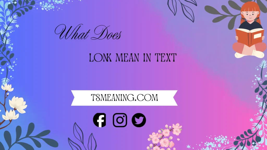 what does lonk mean in text