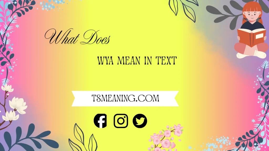 what does wya mean in text
