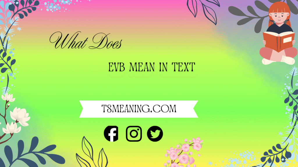 what does evb mean in text