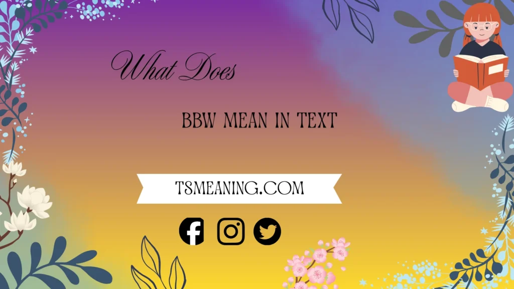 what does bbw mean in text