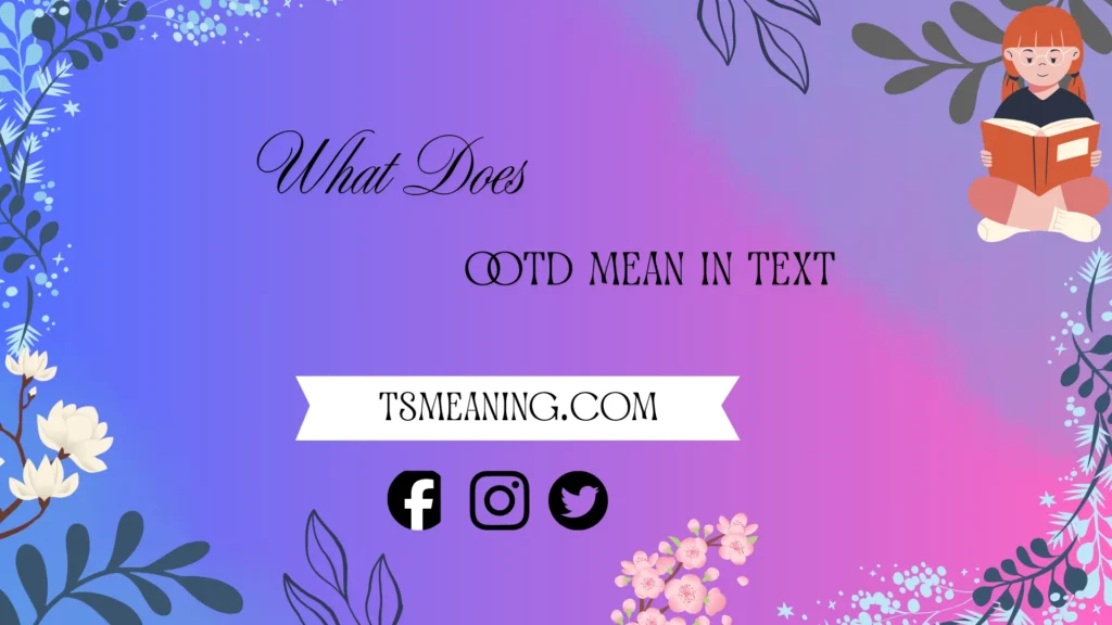 what does ootd mean in text