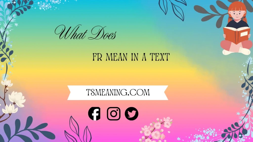 what does fr mean in a text