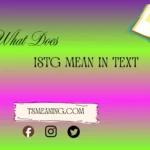 what does ISTG mean in text