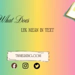 what does lyk mean in text