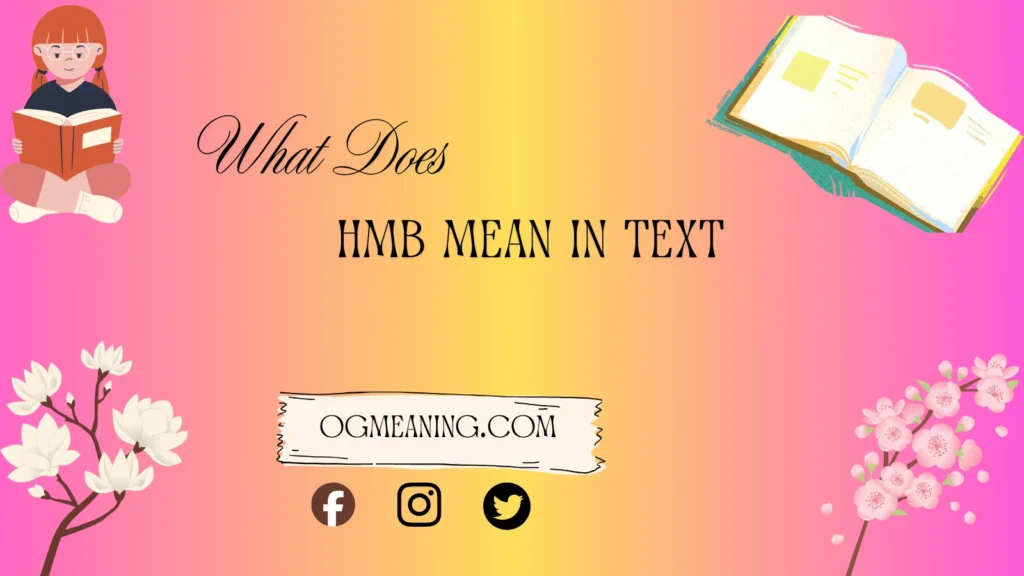 what does hmb mean in text