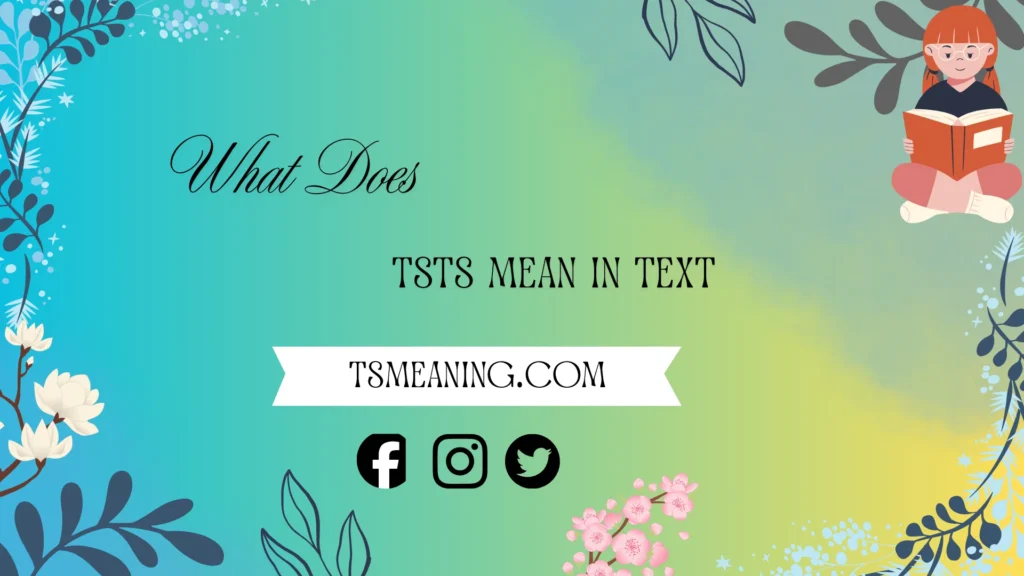 what does tsts mean in text