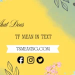 what does tf mean in text