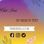 what does dp mean in text