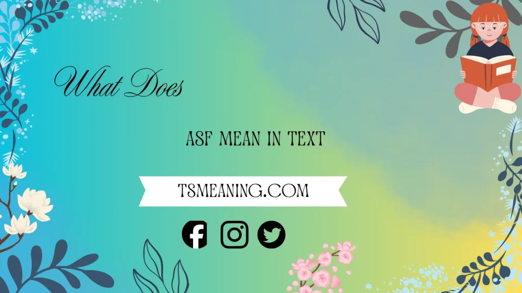 what does asf mean in text