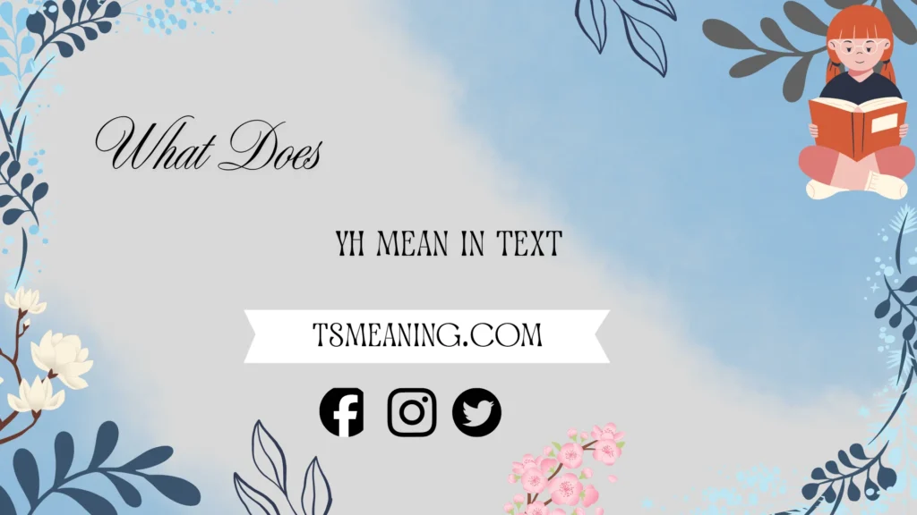 what does yh mean in a text