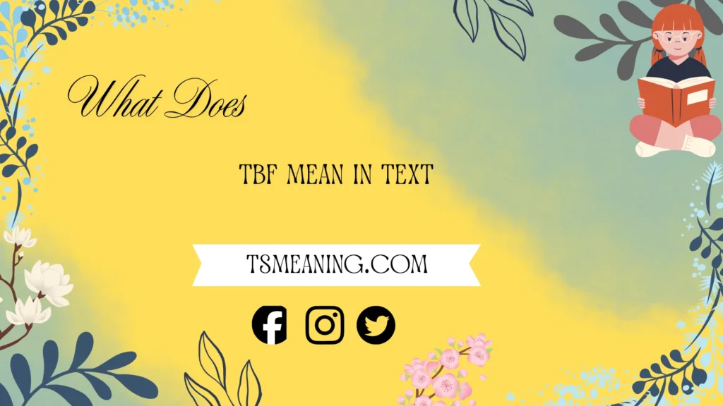 what does tbf mean in text