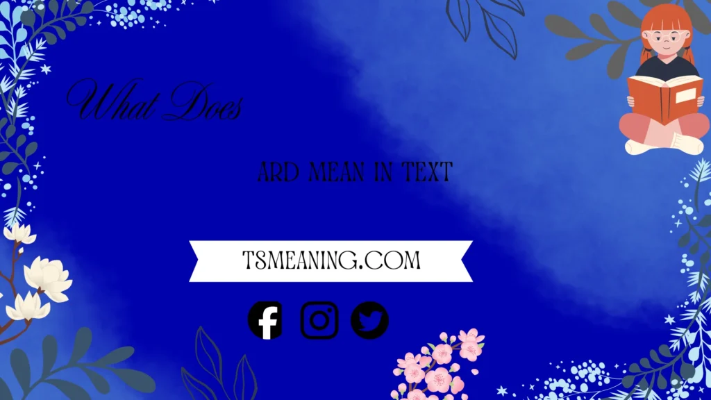 what does ard mean in text