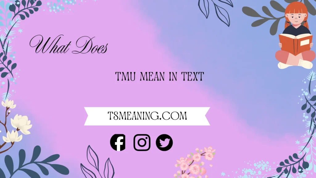 what does tmu mean in text