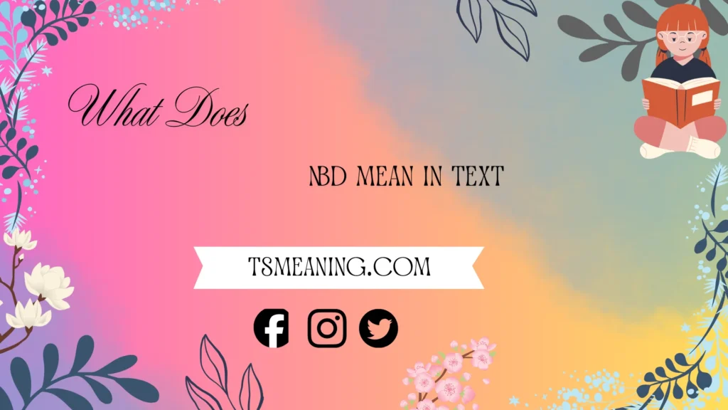 what does nbd mean in text