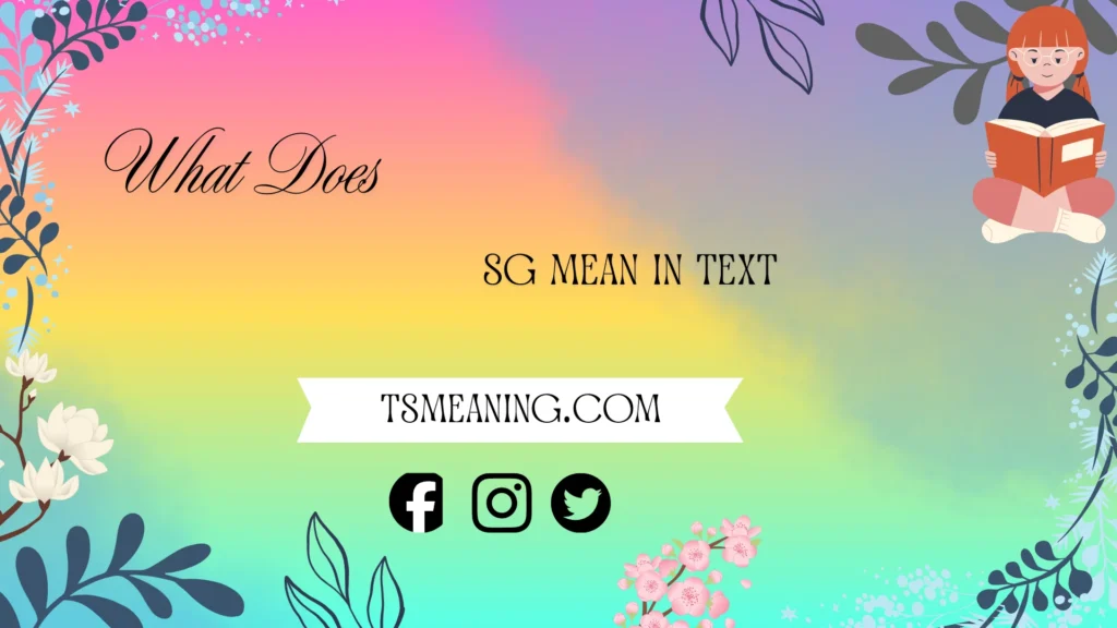 what does SG mean in text