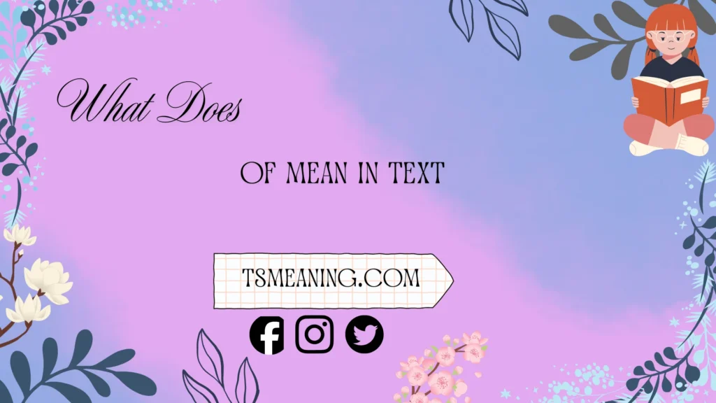 what does of mean in text