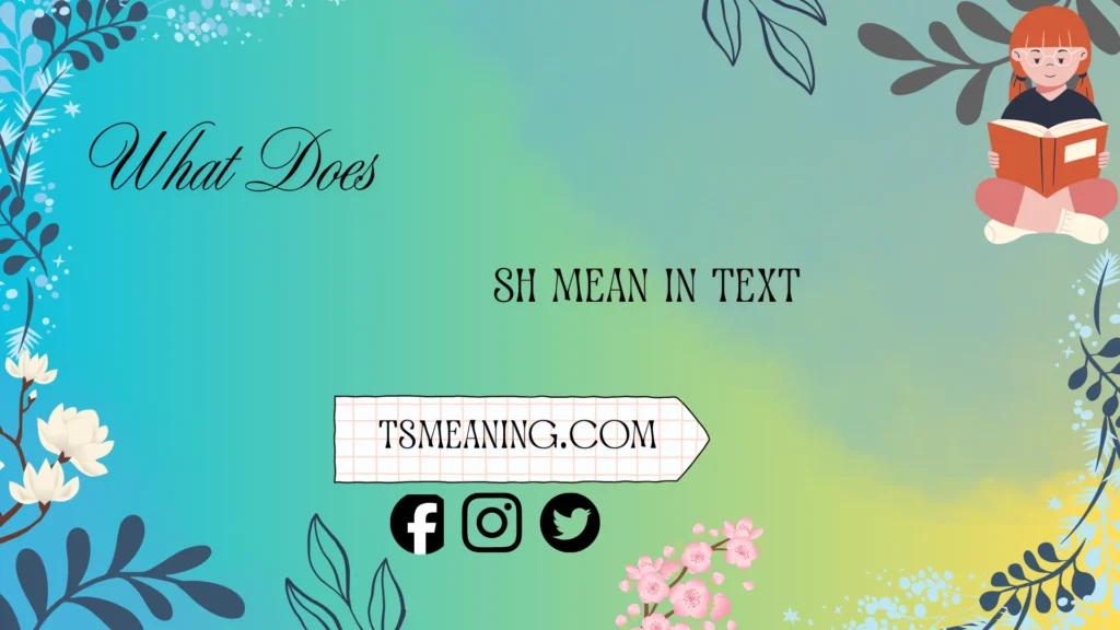 what does sh mean in text