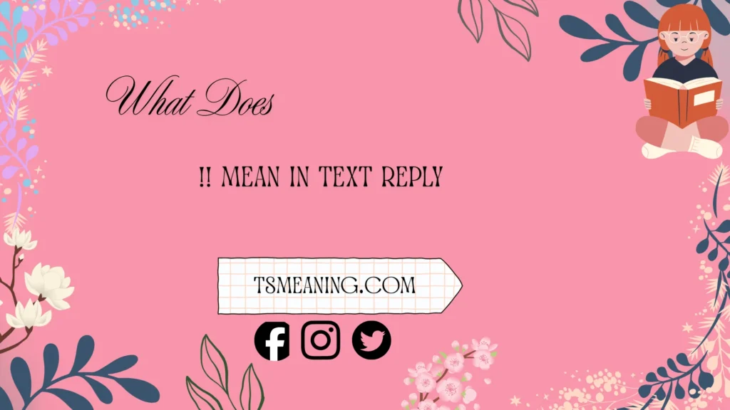 what does !! mean in text reply