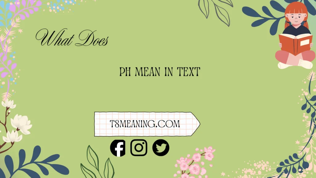 what does ph mean in text
