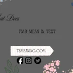 what does fmb mean in text