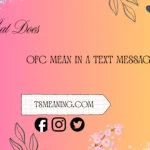 what does ofc mean in a text message