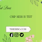 what does omp mean in text