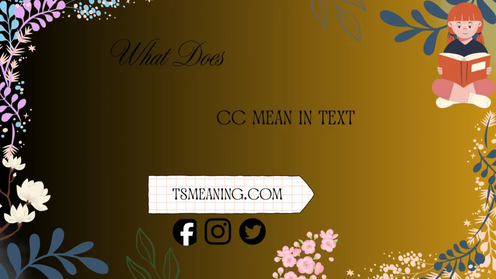 what does cc mean in text