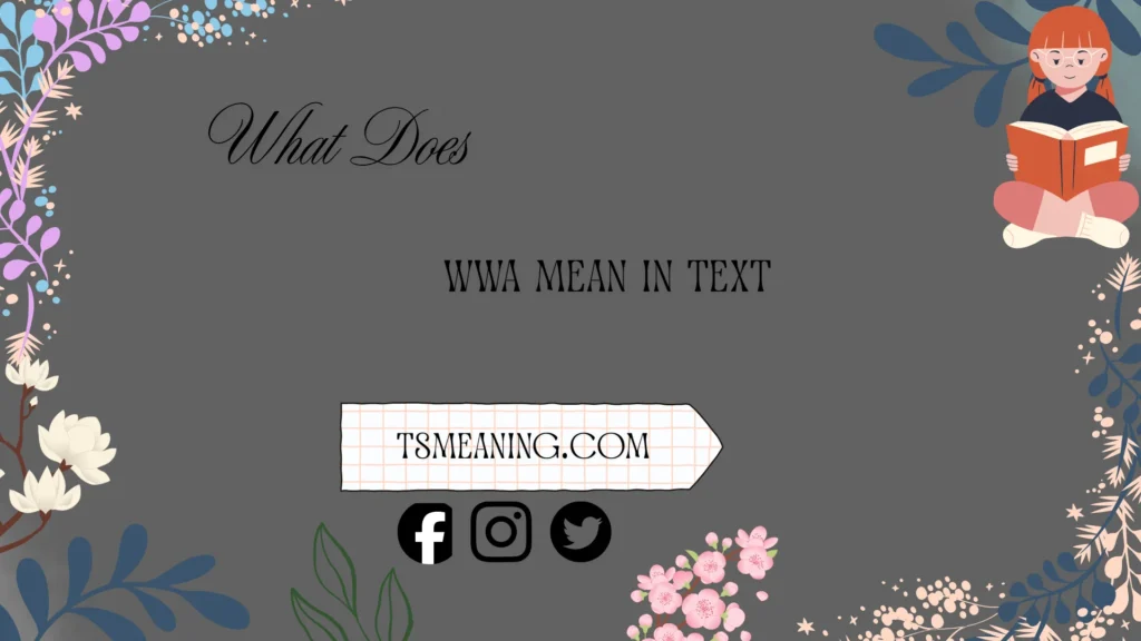 what does wwa mean in text