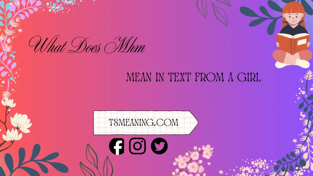 what does mhm mean in text from a girl