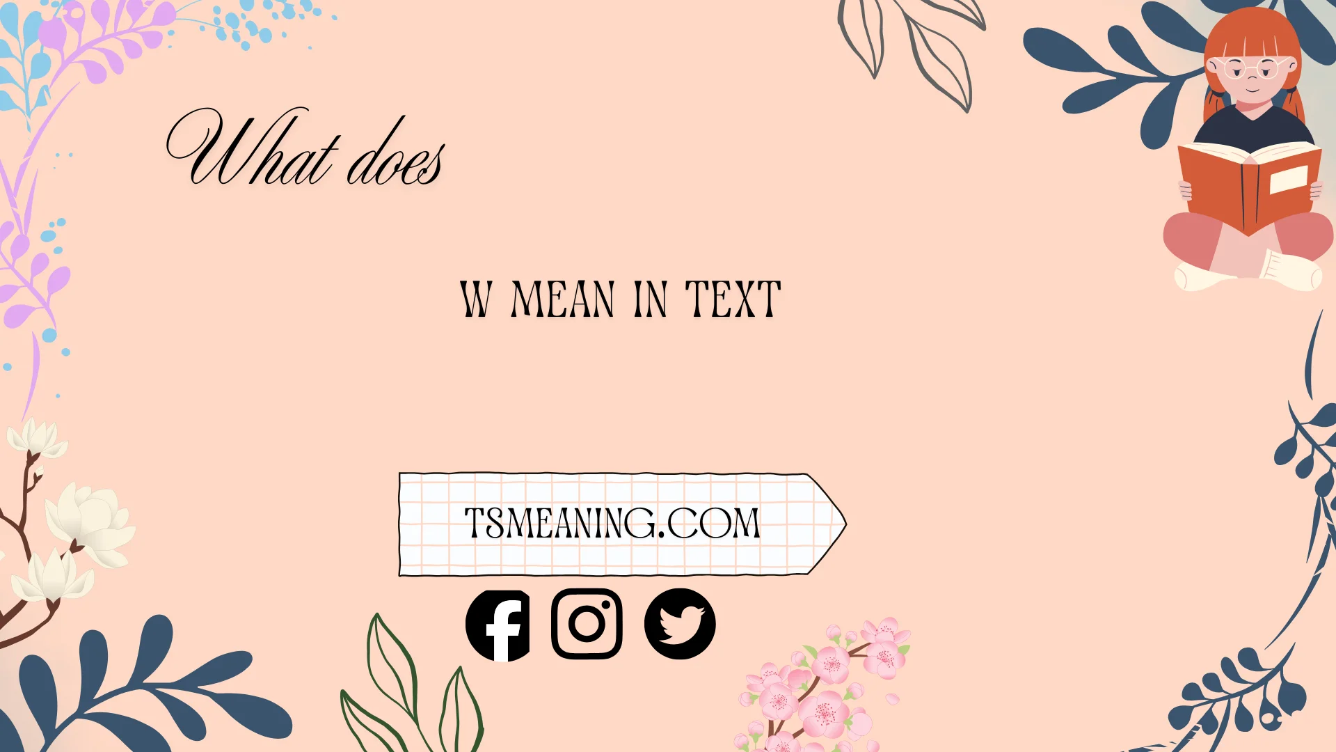 what does w mean in text