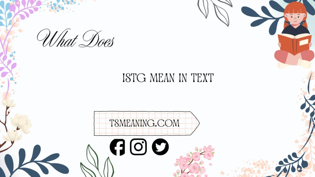 what does ISTG mean in text